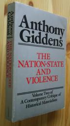 The Nation-State and Violence:volume two of A Contemporary Critique of Historical Materialism