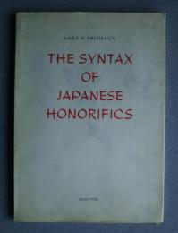 The Syntax of　Japanese　Honorifics