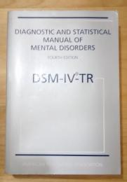 DSM-IV-TR  diagnostic and statistical manual of mental disorders      fourth edition  text revision