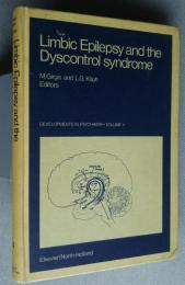 Limbic Epilepsy and the Dyscontrol Syndrome: Proceedings of the 1st  International Symposium on Limbic Epilepsy and the Dyscontrol Syndrome herd in Sydney.Australia,February 6-9,1980.