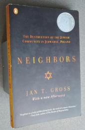 Neighbors-The Destruction of the Jewish Community in Jedwabne,Poland