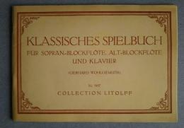 Klassisches Spielbuch für Sopranblockflöte,Altblockflöte und Klavier
