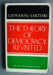 The Theory of Democracy Revisited-Part Two:The Classical Issues