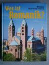 Was ist Romanik？-Geschichte,Formen und Technik des romanischen Kirchenbaus