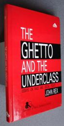 The Ghetto and the Underclass-Essays on Race and Social Policy:Research in Ethnic Relation Series
