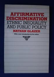 Affirmative Discrimination-Ethnic Inequality and Public Policy