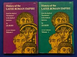 History of the Later Roman Empire -from the death of Theodosius 1 to the death of Justinian 　in two volumes