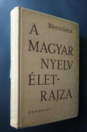 A magyar nyelv életrajza
