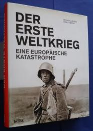 Der Erste Weltkrieg-Eine europäische Katastrophe
