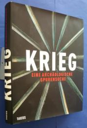 Krieg-Eine archäologische Spurensuche
