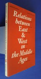 Relations between East & West in Middle Ages