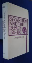 Byzantium and the Papacy 1198-1400