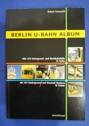 Berlin U-Bahn Album-Alle 192 Untergrund-und Hochbahn-Bahnhöfe in Farbe(all 192  underground and elevated stations in Colour)
