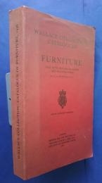 Furniture -text with historical notes and illustrations:Wallace Collection Catalogues