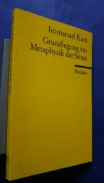 Grundlegung zur Metaphysik der Sitten