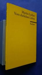 Vom ehelichen Leben und andere Schriften über die Ehe

