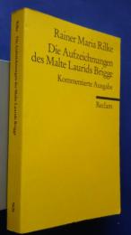 Die Aufzeichnungen des Malte Laurids Brigge-Kommentierte Ausgabe