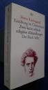 Einübung im Christentum/Zwei kurze ethisch-religiöse Abhandlungen/Das Buch Adler oder Der Begriff des Auserwählten

