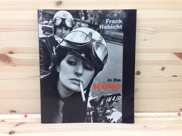 洋書/フランク・ハビット写真集/In the Sixties(Frank Habicht
