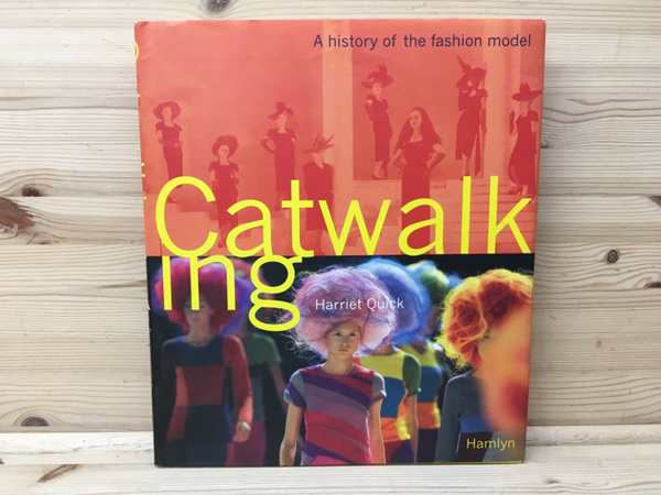 洋書 ファッションモデルの歴史 写真集 Catwalking Harriet Quick 太田書店 株 古本 中古本 古書籍の通販は 日本の古本屋 日本の古本屋