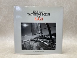 THE BEST YACHTING SCENE OF KAZI　「舵」創刊６０周年記念写真集