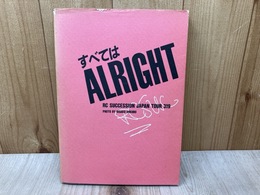 すべてはAlright　RC SUCCESSION　JAPAN TOUR 319