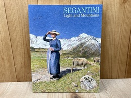 図録　アルプスの画家・セガンティーニ　光と山