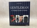 洋書　Gentleman A Timeless Guide to Fashion 