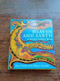 Heaven and Earth: A Jacob's Ladder Book