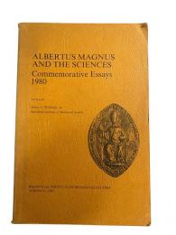 Albertus Magnus and the sciences : commemorative essays 1980