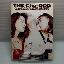 チュードッグ写真集　THE Chu-DOG 初版