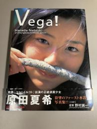 Vega! : 原田夏希ファースト写真集