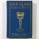 N. Hudson Moore: Old Glass European And American