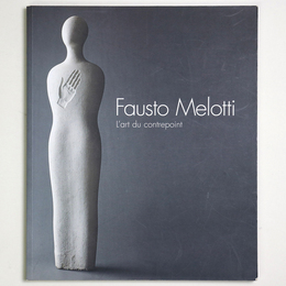 Fausto Melotti: L'Art du contrepoint