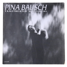 ピナ・バウシュ　ヴッパタール舞踊団　1999年