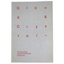 Cloud ＆ Crystal: The Dorothee and Konrad Fischer Collection