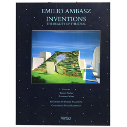 Emilio Ambasz Inventions: The Reality of the Ideal 