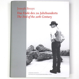 Joseph Beuys : Das Ende Des 20. Jahrhunderts/The End of the 20th Century