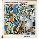 The Russian Experiment in Art: 1863-1922