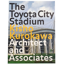 The Toyota City Stadium: Kisho Kurokawa Architects and Associates