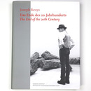 Joseph Beuys : Das Ende Des 20. Jahrhunderts/The End of the 20th Century