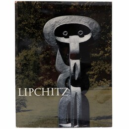 Jacques Lipchitz: His Sculpture