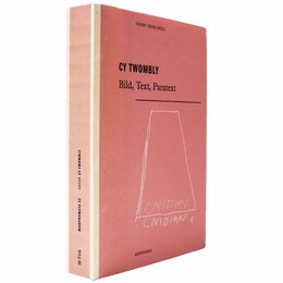 Cy Twombly: Bild Text Paratext