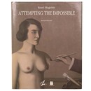Ren  Magritte: Attempting The Impossible