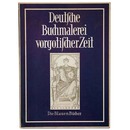 Deutsche Buchmalerei vorgotischer Zeit