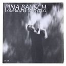 ピナ・バウシュ　ヴッパタール舞踊団　1999年