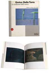 Enrico Della Torre: La rivelazione della natura: dipinti e incisioni 1953-1999