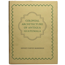 Colonial Architecture of Antigua Guatemala