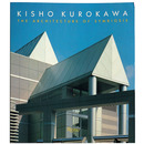 Kisho Kurokawa: The Architecture of Symbiosis