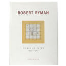 Robert Ryman: Works On Paper 1957-1964